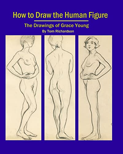 Beispielbild fr How To Draw The Human Figure: The Drawings Of Grace Young zum Verkauf von THE SAINT BOOKSTORE
