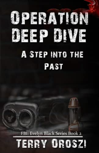 Stock image for Operation Deep Dive: A Step into the Past for sale by ThriftBooks-Dallas