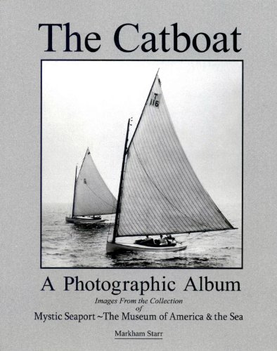 9780982168516: The Catboat: A Photographic Album