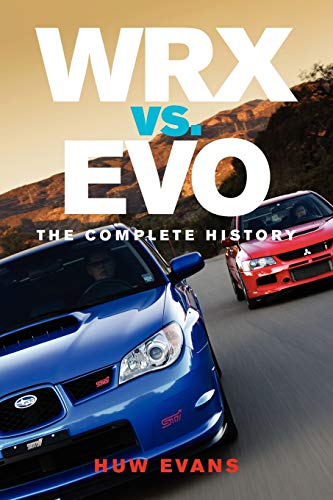Stock image for WRX vs. Evo: The Complete History for sale by Lucky's Textbooks