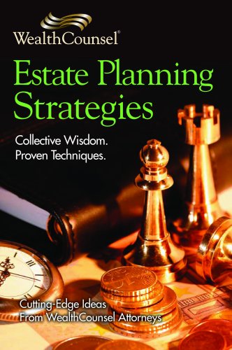 Beispielbild fr Estate Planning Strategies: Collective Wisdom, Proven Techniques zum Verkauf von R Bookmark