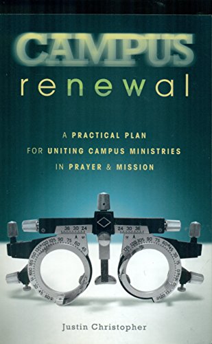 Beispielbild fr Campus Renewal: A Practical Plan for Uniting Campus Ministries in Prayer and Mission zum Verkauf von Better World Books