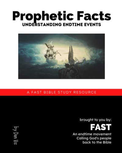 Stock image for Prophetic Facts: Understanding Endtime Events (FAST Bible Study Resource) for sale by Books Unplugged