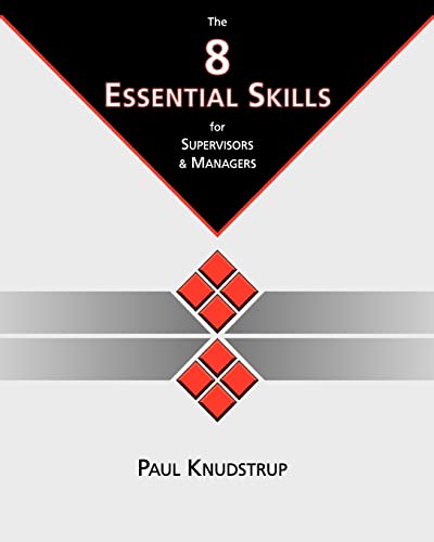 9780982181706: The 8 Essential Skills for Supervisors & Managers