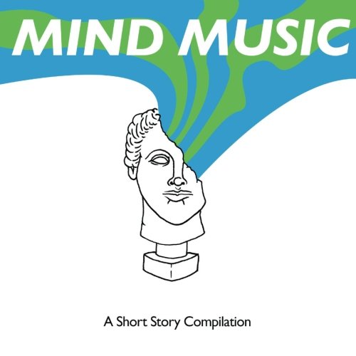 Imagen de archivo de Mind Music: A Short Story Compilation a la venta por Revaluation Books
