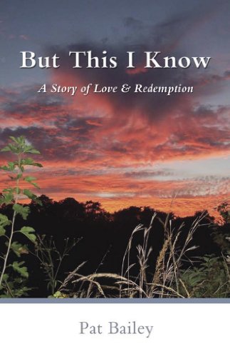 Stock image for But This I Know" (A Story of Love & Redemption) for sale by HPB-Diamond