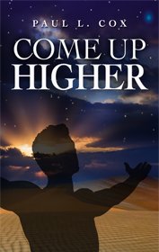 Stock image for Come Up Higher for sale by Dream Books Co.