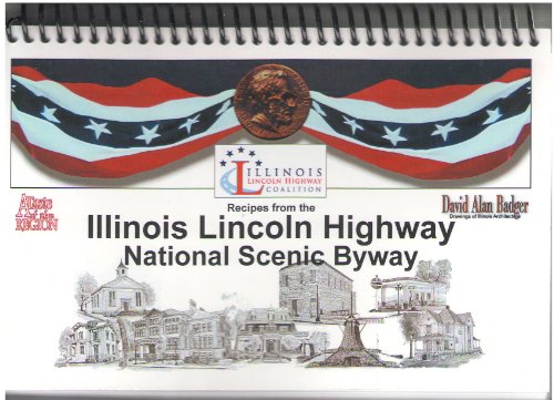 Imagen de archivo de Recipes from the Illinois Lincoln Highway National Scenic Byway a la venta por SecondSale