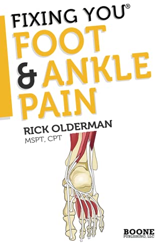 Stock image for Fixing You: Foot & Ankle Pain: Self-treatment for foot and ankle pain, heel spurs, plantar fasciitis, assessing shoe inserts and other diagnoses for sale by Decluttr