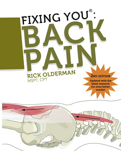 Stock image for Fixing You: Back Pain 2nd edition: Self-Treatment for Back Pain, Sciatica, Bulging and Herniated Discs, Stenosis, Degenerative Discs, and other Diagnoses. for sale by Goodwill of Colorado