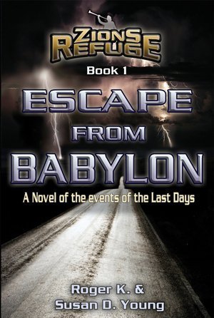 Beispielbild fr Escape from Babylon: A Novel of the Events of the Last Days (Zion's Refuge, Book 1) zum Verkauf von Books Unplugged