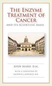 The Enzyme Treatment of Cancer (9780982196526) by John Beard