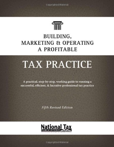 Beispielbild fr Building, Marketing, & Operating a Profitable Tax Practice zum Verkauf von THE SAINT BOOKSTORE