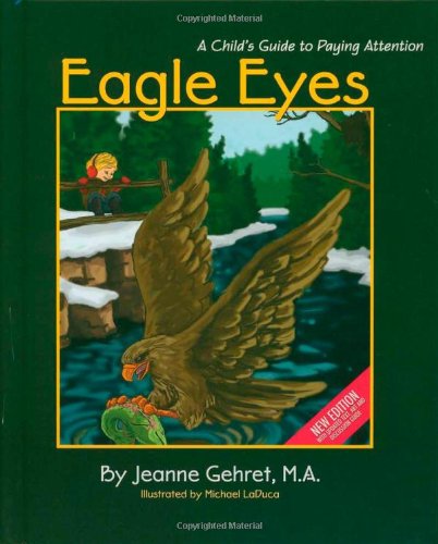 Stock image for Eagle Eyes: A Child's Guide to Paying Attention (The Coping Series) for sale by Front Cover Books