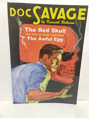 Stock image for DOC SAVAGE #25: The Red Skull; The Awful Egg (February 2009) by Kenneth Robeson (2009-05-03) for sale by HPB-Emerald