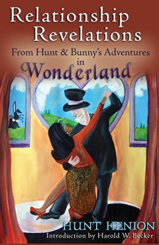Imagen de archivo de Relationship Revelations: From Hunt & Bunny's Adventures in Wonderland a la venta por Lucky's Textbooks