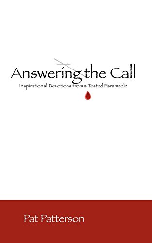 Imagen de archivo de Answering the Call - A Daily Devotional for Paramedics and First Responders a la venta por Hafa Adai Books