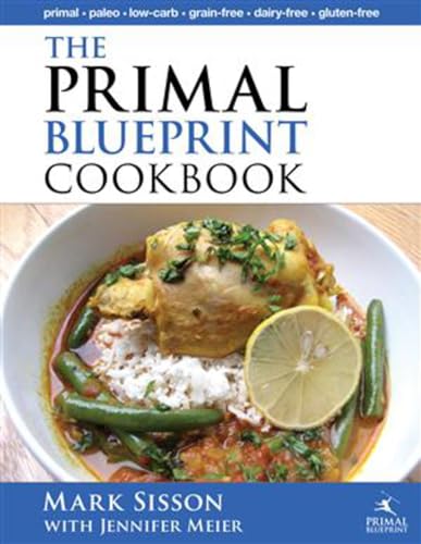 Stock image for The Primal Blueprint Cookbook: Primal, Low Carb, Paleo, Grain-Free, Dairy-Free and Gluten-Free (Primal Blueprint Series) for sale by Bookmonger.Ltd