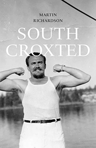 9780982225172: South Croxted: A Memoir