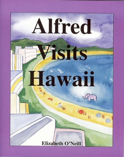 Stock image for Alfred Visits Hawaii for sale by Hay-on-Wye Booksellers