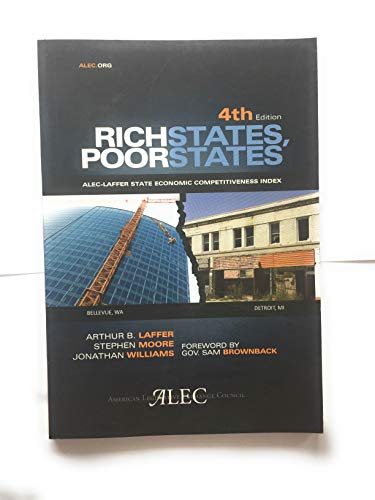 Beispielbild fr Rich States, Poor States: Alec-Laffer State Economic Competitiveness Index zum Verkauf von Wonder Book