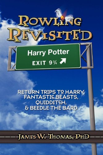 Beispielbild fr Rowling Revisited: Return Trips to Harry, Fantastic Beasts, Quidditch, & Beedle the Bard zum Verkauf von medimops