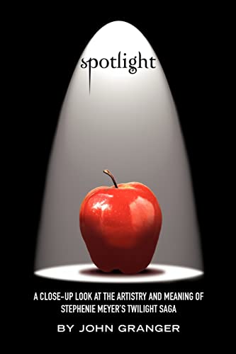 Beispielbild fr Spotlight A CloseUp Look at the Artistry and Meaning of Stephenie Meyer's Twilight Saga zum Verkauf von PBShop.store US