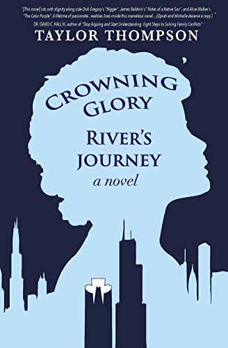 Beispielbild fr Crowning Glory River's Journey: A novel zum Verkauf von Open Books