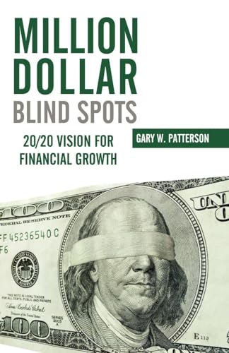 Imagen de archivo de Million-Dollar Blind Spots: 20/20 Vision for Financial Growth a la venta por ThriftBooks-Atlanta