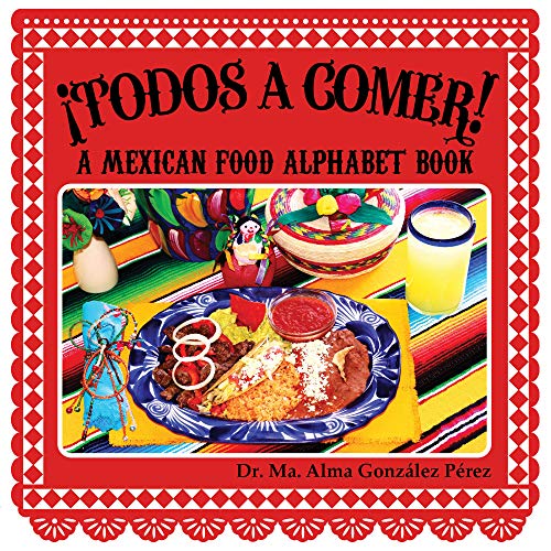 Beispielbild fr Todos a Comer! : A Mexican Food Alphabet Book zum Verkauf von Better World Books