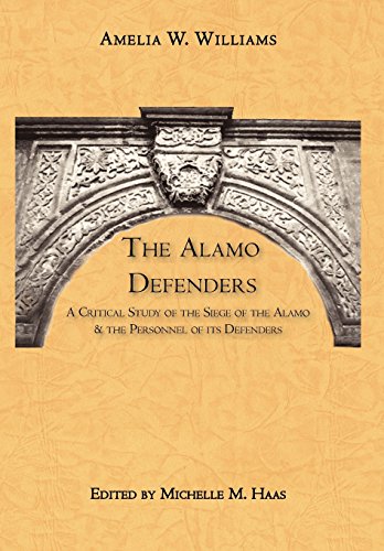 Beispielbild fr The Alamo Defenders: A Critical Study of the Siege of the Alamo and the Personnel of Its Defenders (Hardback or Cased Book) zum Verkauf von BargainBookStores