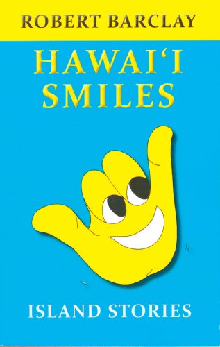 Hawaii Smiles: Island Stories (9780982253502) by Robert Barclay
