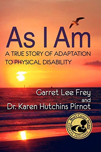 Beispielbild fr As I Am, a True Story of Adaptation to Physical Disability zum Verkauf von Better World Books