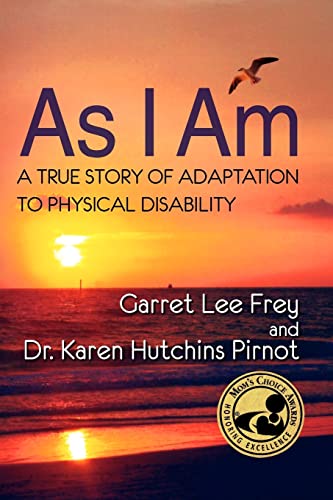 Stock image for As I Am, a True Story of Adaptation to Physical Disability for sale by Gulf Coast Books