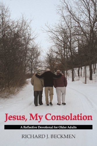 Imagen de archivo de JESUS, MY CONSOLATION: A Reflective Devotional for Older Adults a la venta por Revaluation Books