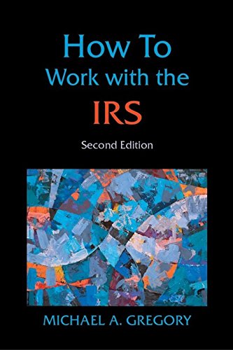 Stock image for How to Work with the IRS: Strategies for Attorneys, Accountants & Appraisers for sale by HPB-Red