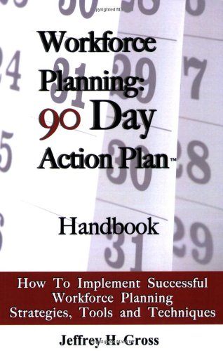9780982256701: Workforce Planning: 90 Day Action Plan Handbook