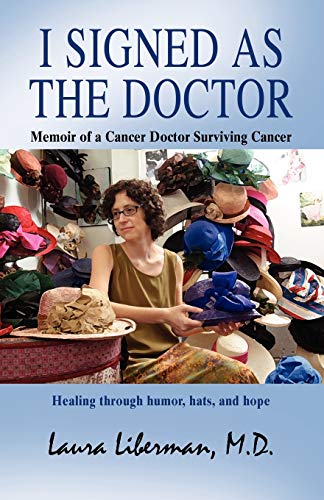 9780982259009: I Signed As the Doctor: Memoir of a Cancer Doctor Surviving Cancer