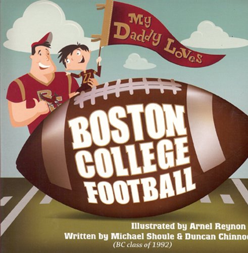 Stock image for My Daddy Loves Boston College Football for sale by ZBK Books