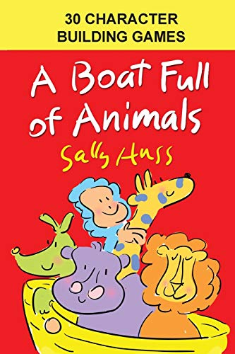 Stock image for A Boat Full of Animals -- 30 Character Building Games for sale by Save With Sam