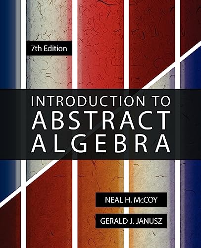 Imagen de archivo de Introduction to Abstract Algebra, 7th Edition a la venta por Textbooks_Source