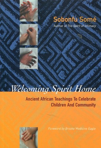 9780982267202: Welcoming Spirit Home: Ancient African Teachings to Celebrate Children and Community