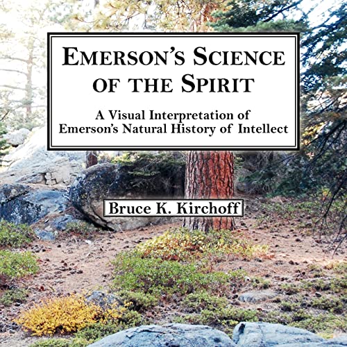 9780982271506: Emerson's Science of the Spirit: A Visual Interpretation of Emerson's Natural History of Intellect