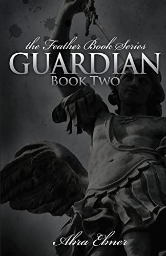 Beispielbild fr Guardian: Book Two: (Feather Book Series) zum Verkauf von medimops