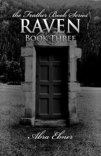 9780982272527: Raven: Book Three: Feather Book Series