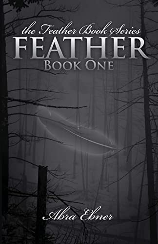 Imagen de archivo de Feather (Second Edition, Fully Edited): Book One of the Feather Book Series a la venta por ThriftBooks-Dallas