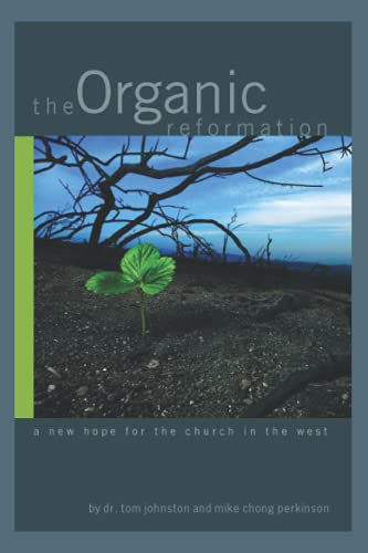 Beispielbild fr The Organic Reformation: a new hope for the church in the west zum Verkauf von GF Books, Inc.