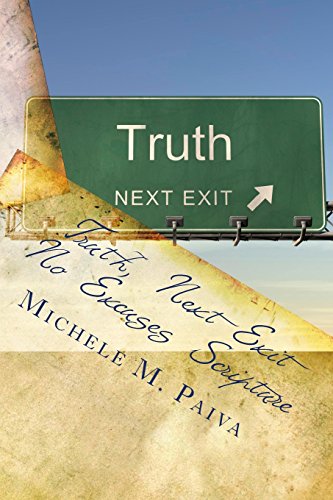 Beispielbild fr Truth, Next Exit: No Excuses Scripture as your Personal Trainer and Life Coach zum Verkauf von Wonder Book