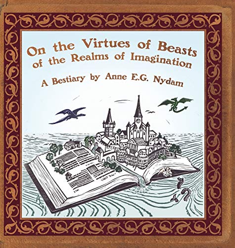 9780982276686: On the Virtues of Beasts of the Realms of Imagination