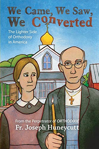 Stock image for We Came, We Saw, We Converted : The Lighter Side of Orthodoxy in America for sale by Better World Books
